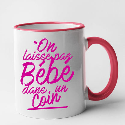 Mug On laisse pas bébé dans un coin