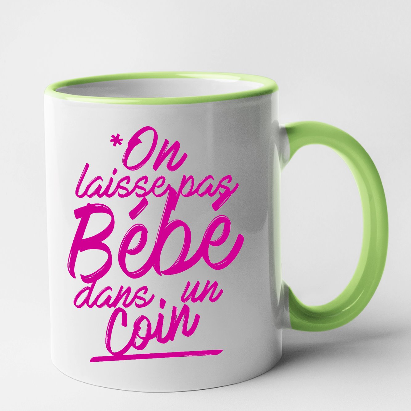 Mug On laisse pas bébé dans un coin