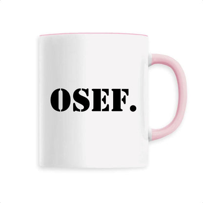 Mug OSEF On s'en fout