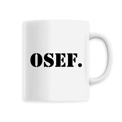 Mug OSEF On s'en fout