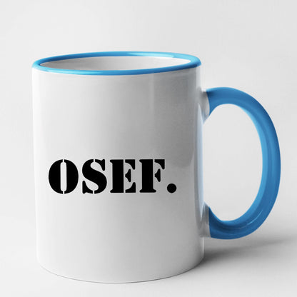 Mug OSEF On s'en fout