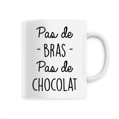 Mug Pas de bras pas de chocolat