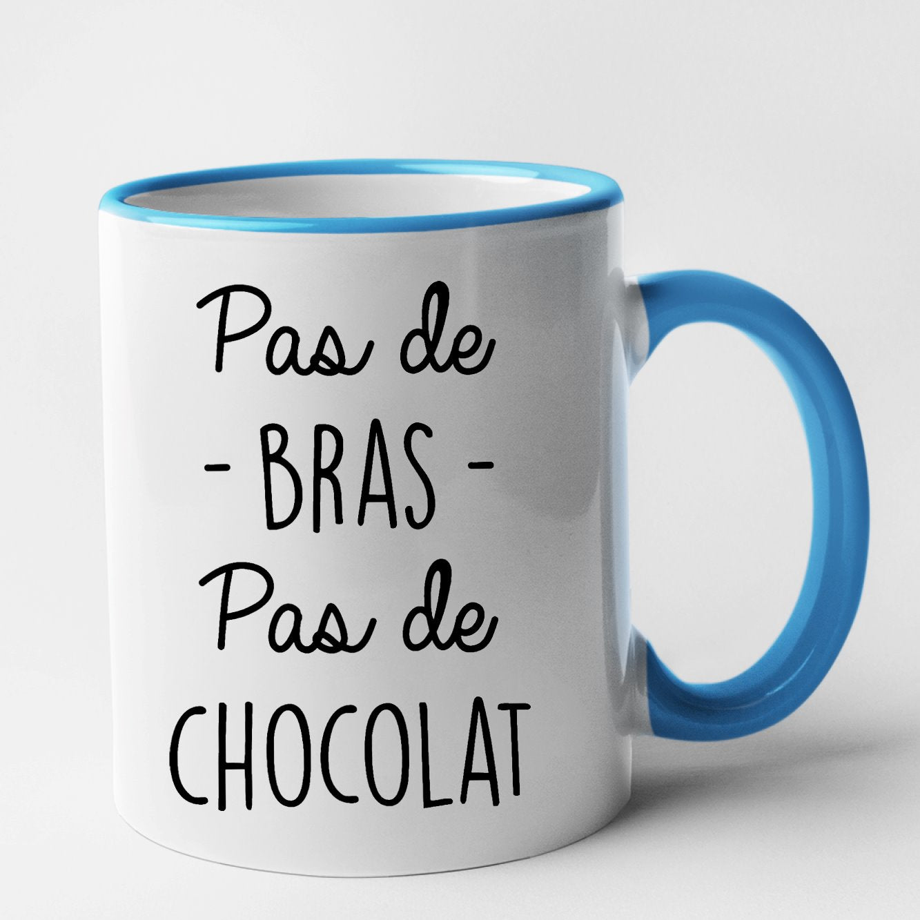 Mug Pas de bras pas de chocolat