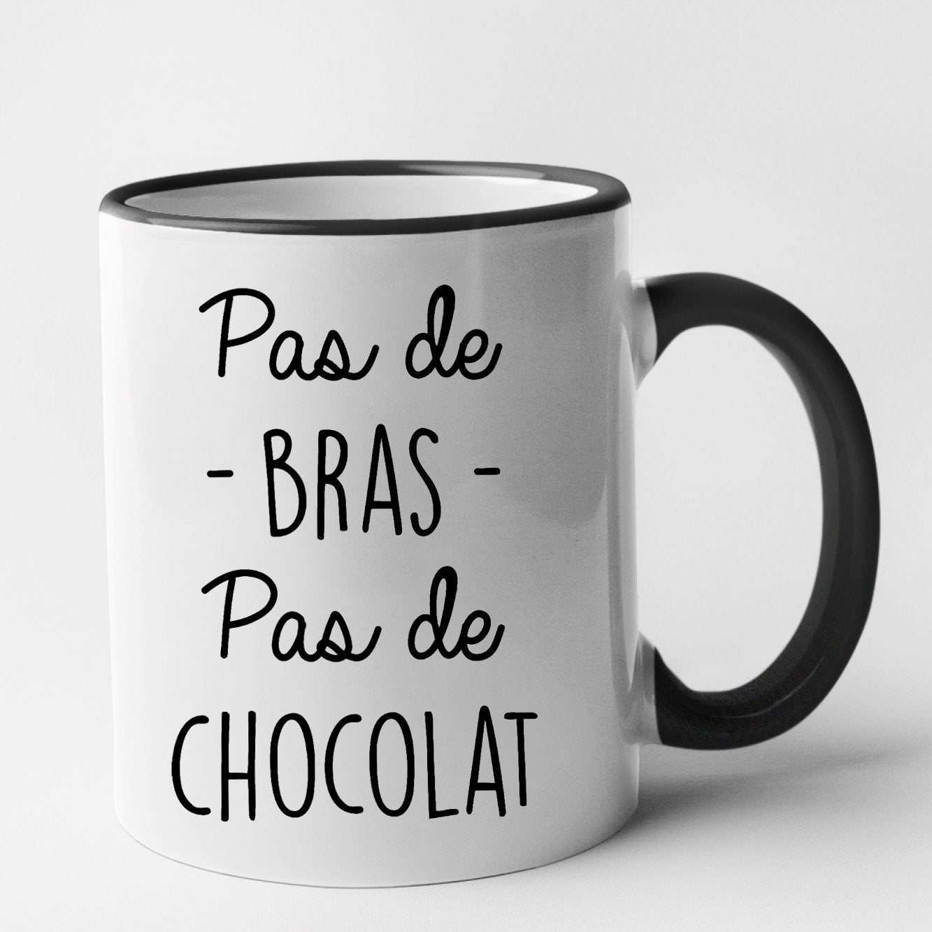 Mug Pas de bras pas de chocolat