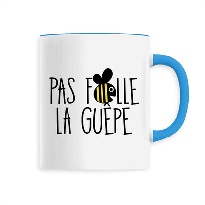 Mug Pas folle la guêpe