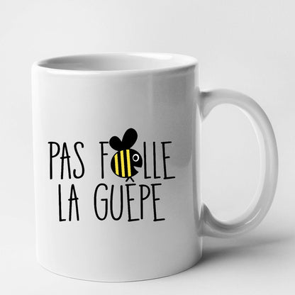 Mug Pas folle la guêpe