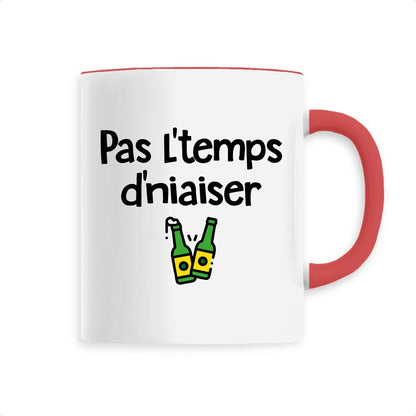 Mug Pas l'temps d'niaiser