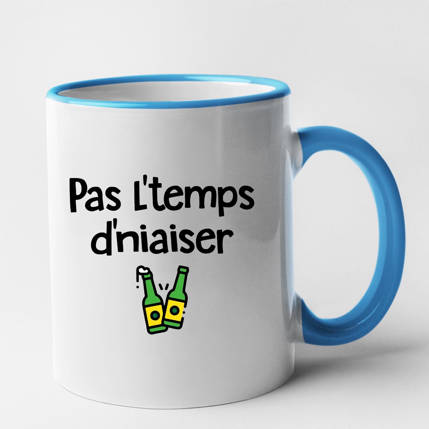 Mug Pas l'temps d'niaiser