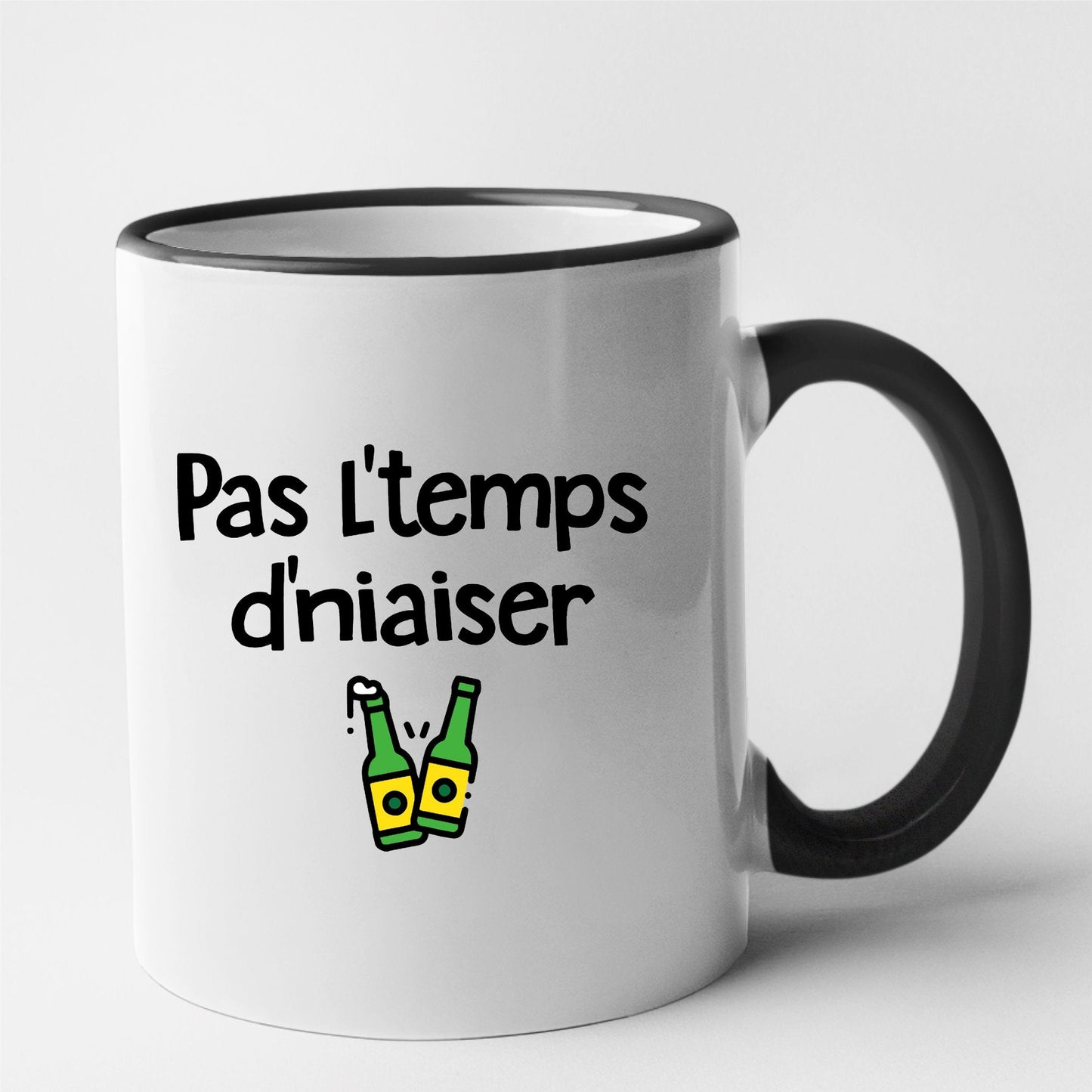 Mug Pas l'temps d'niaiser