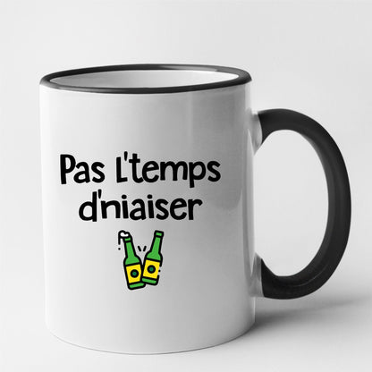 Mug Pas l'temps d'niaiser