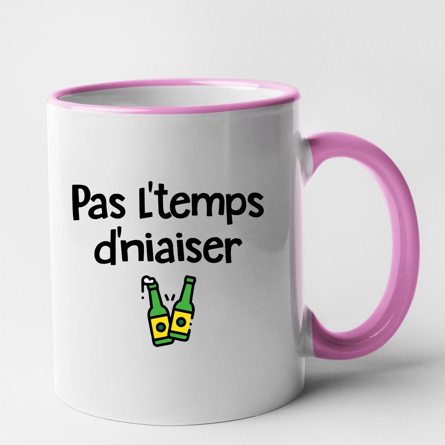 Mug Pas l'temps d'niaiser