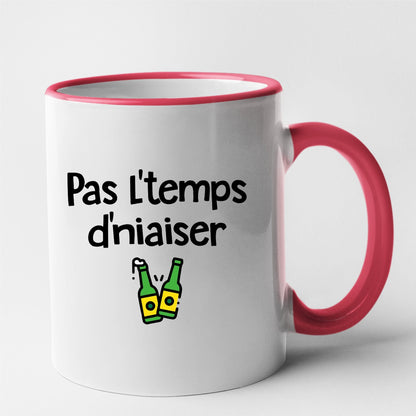 Mug Pas l'temps d'niaiser