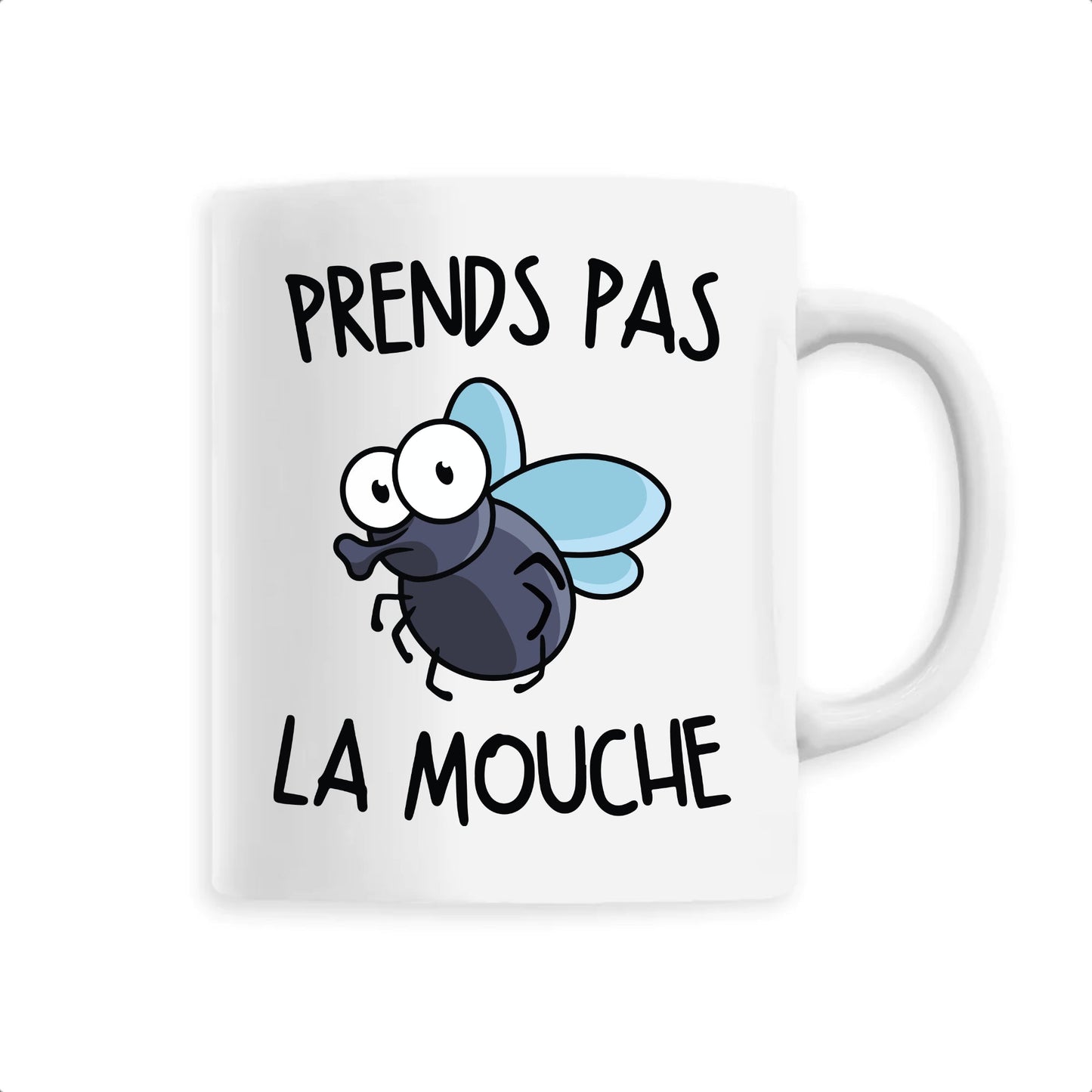 Mug Prends pas la mouche