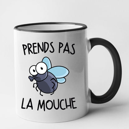 Mug Prends pas la mouche