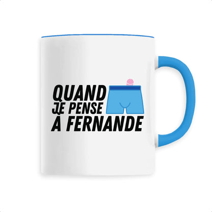 Mug Quand je pense à Fernande