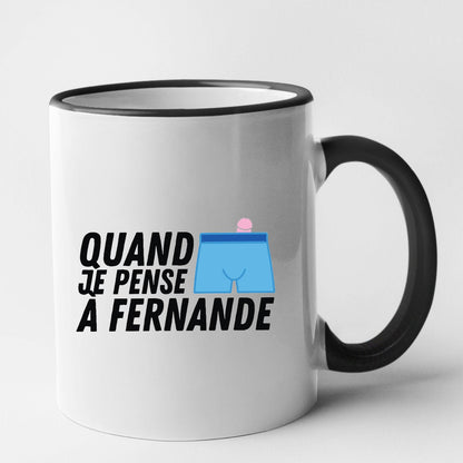 Mug Quand je pense à Fernande