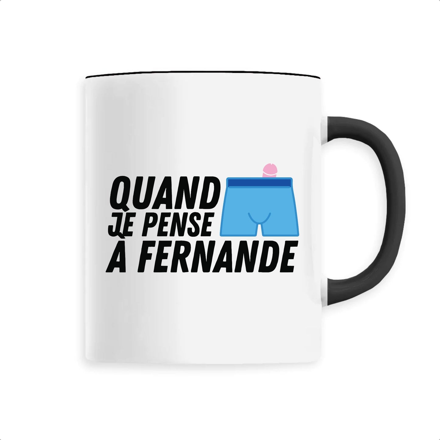 Mug Quand je pense à Fernande