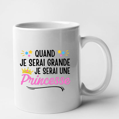 Mug Quand je serai grande je serai une princesse