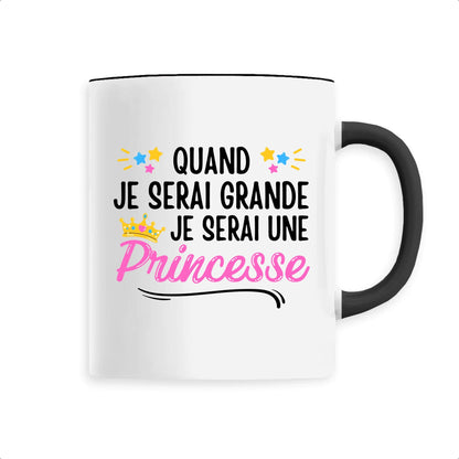 Mug Quand je serai grande je serai une princesse