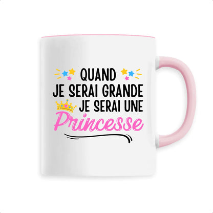 Mug Quand je serai grande je serai une princesse