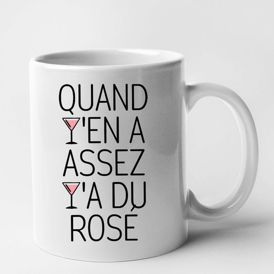 Mug Quand y'en a assez y'a du rosé