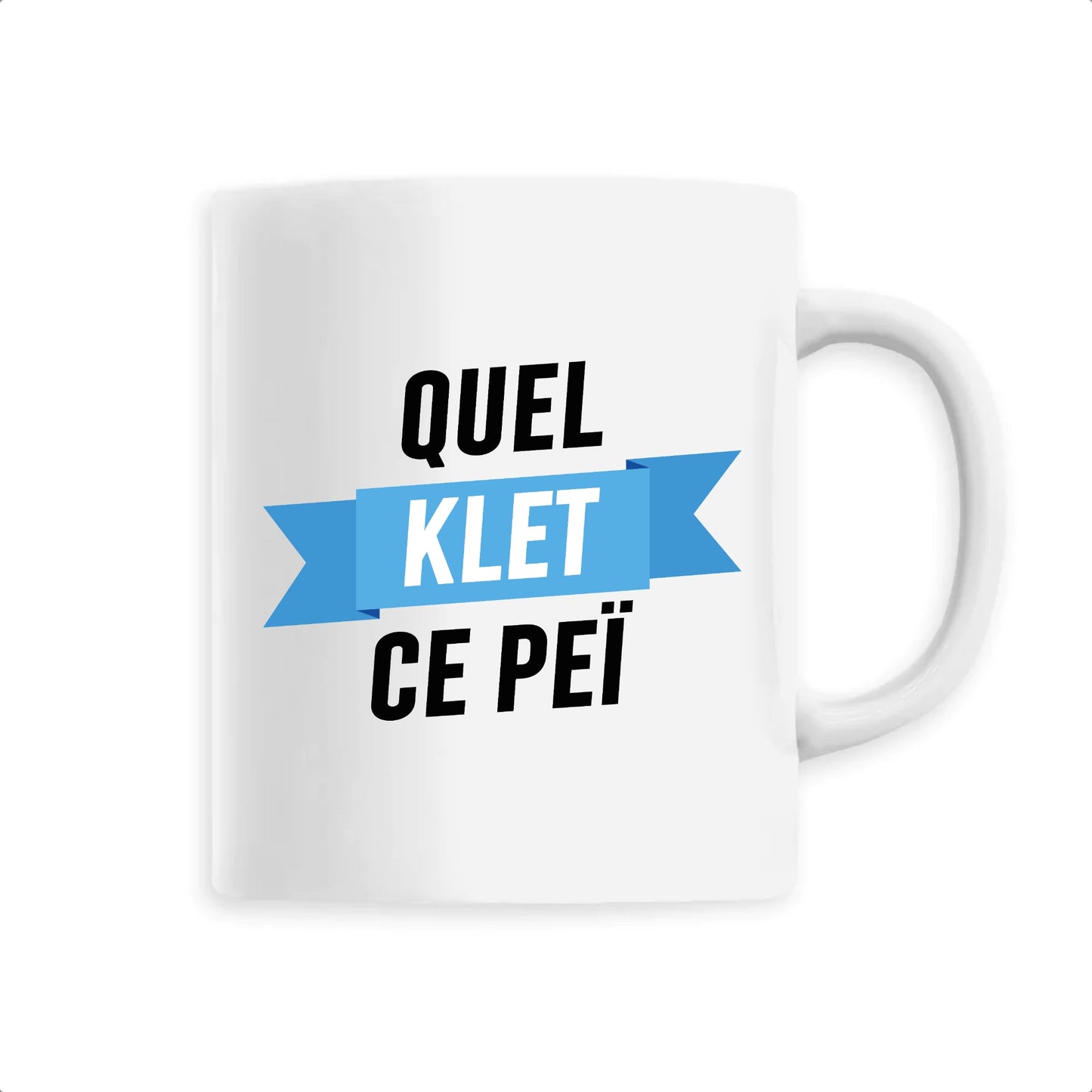 Mug Quel klet ce peï