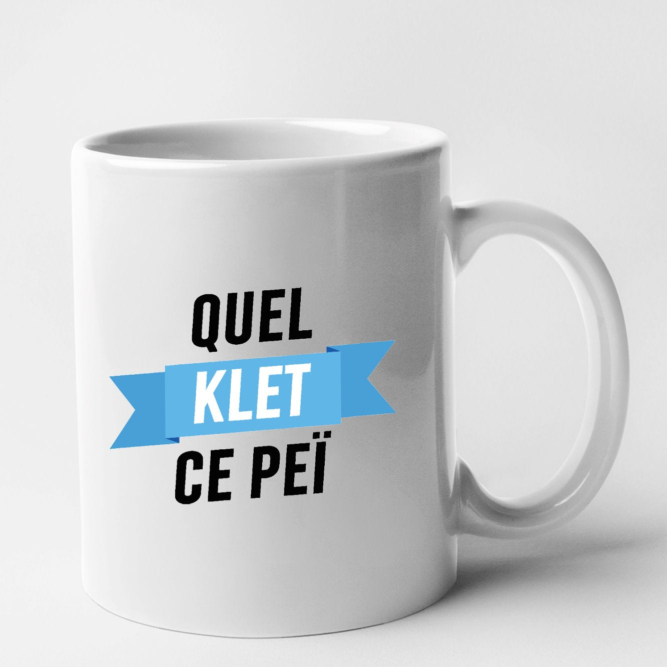 Mug Quel klet ce peï