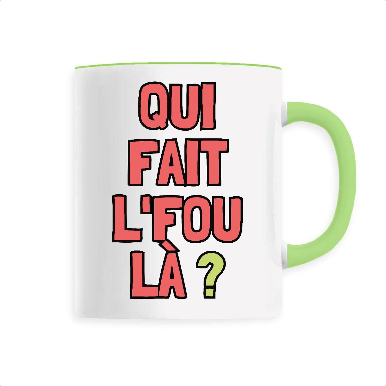 Mug Qui fait l'fou là ?