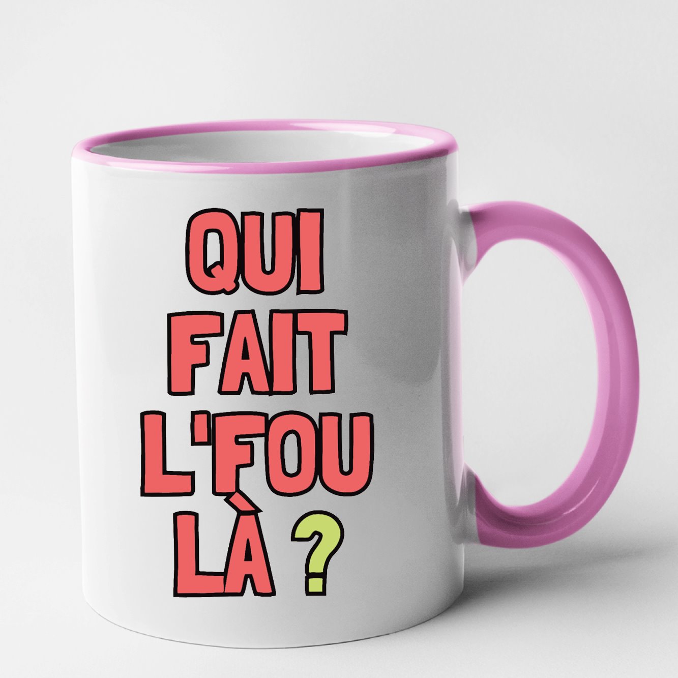 Mug Qui fait l'fou là ?