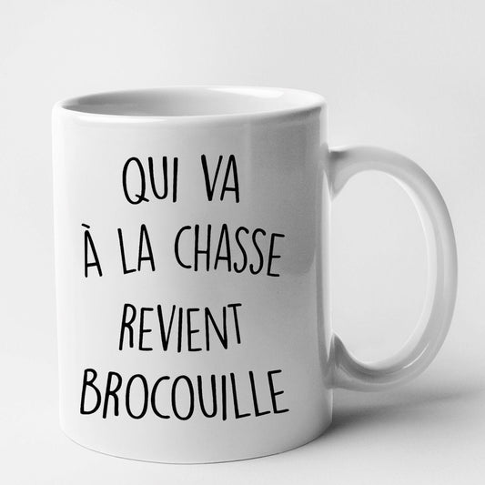 Mug Qui va à la chasse revient brocouille