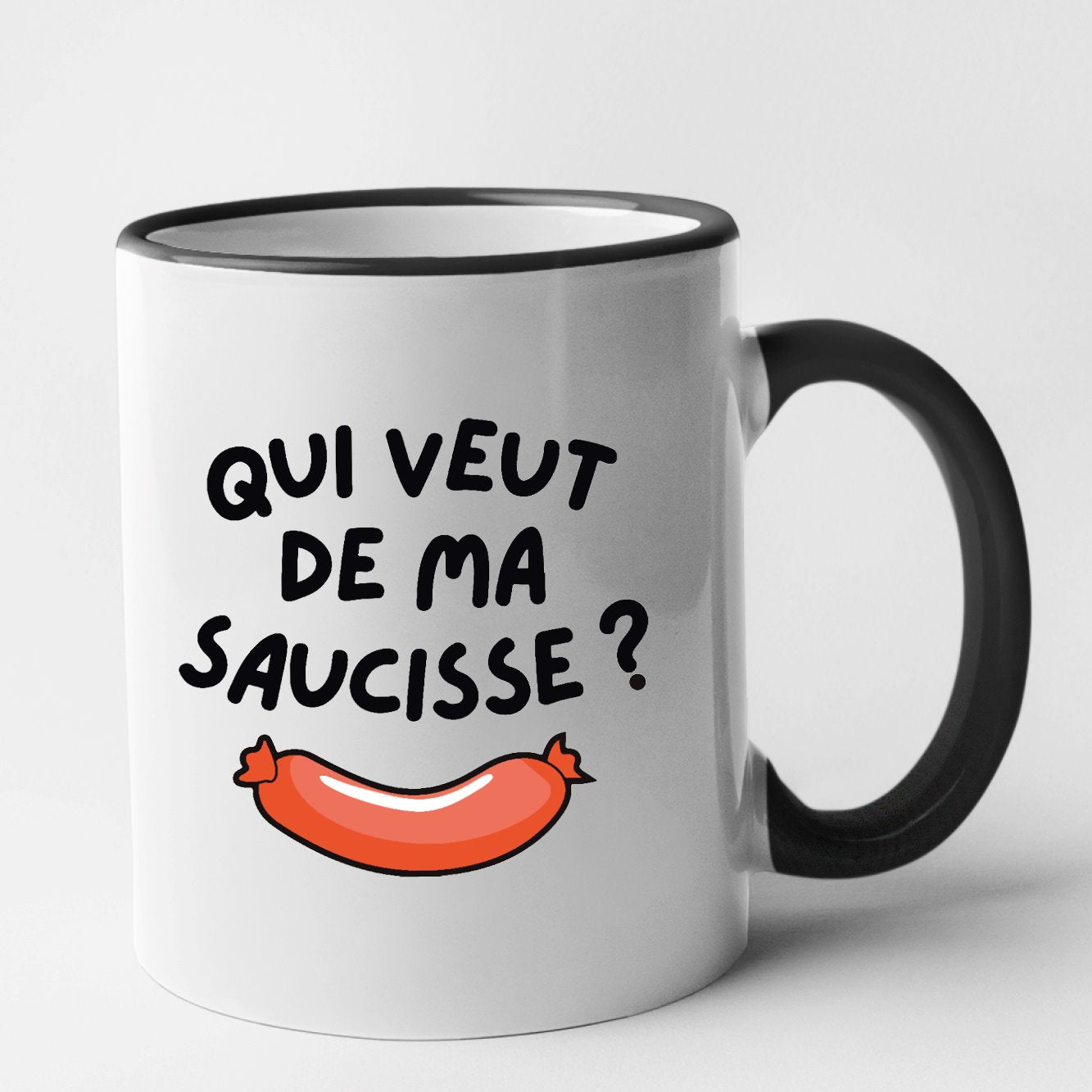 Mug Qui veut de ma saucisse