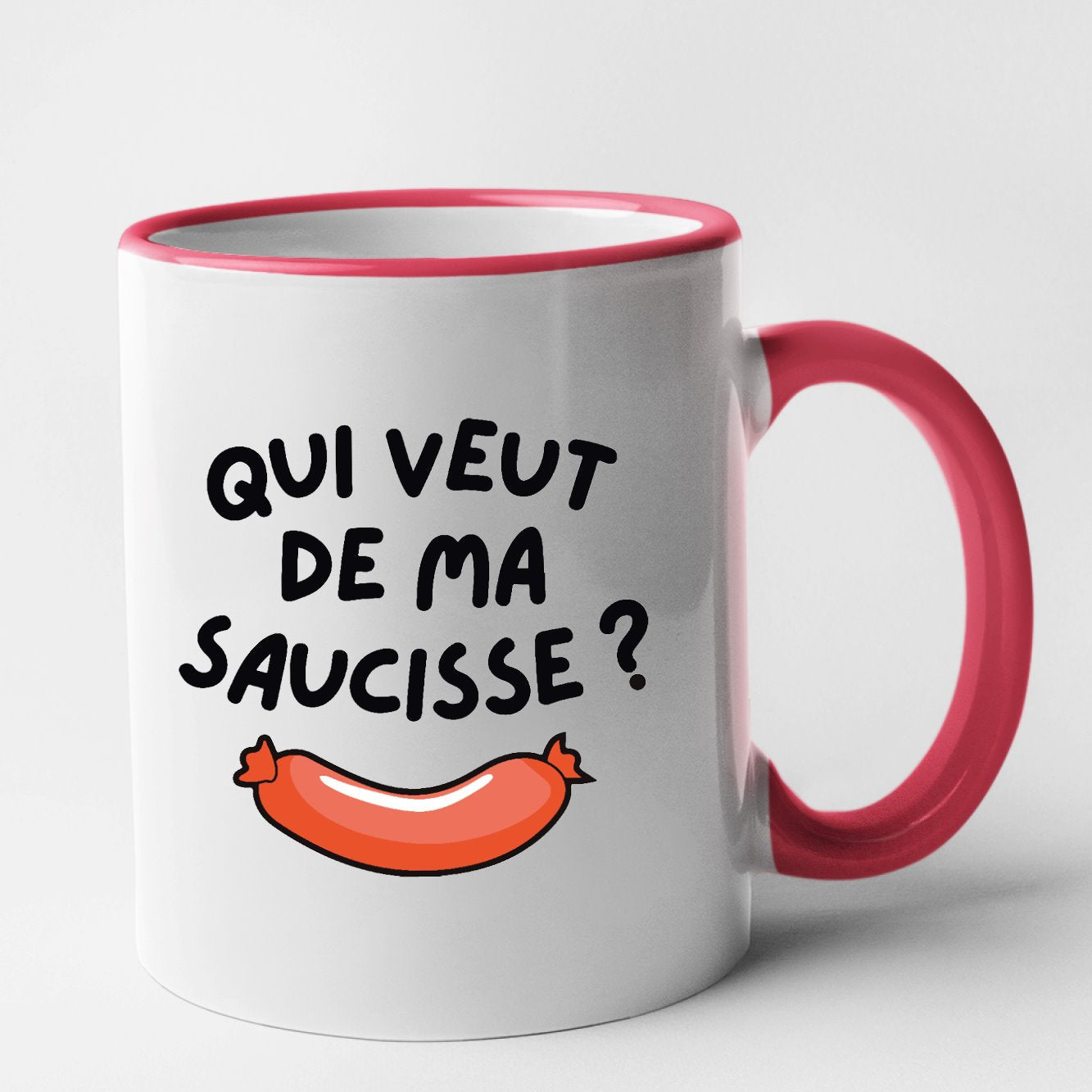 Mug Qui veut de ma saucisse