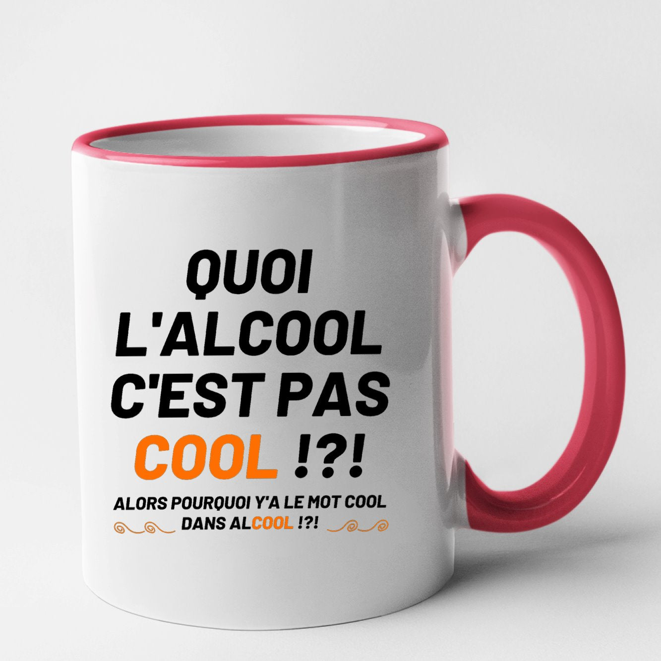 Mug Quoi l'alcool c'est pas cool