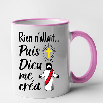 Mug Rien n'allait puis Dieu me créa