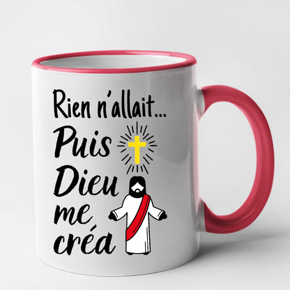 Mug Rien n'allait puis Dieu me créa