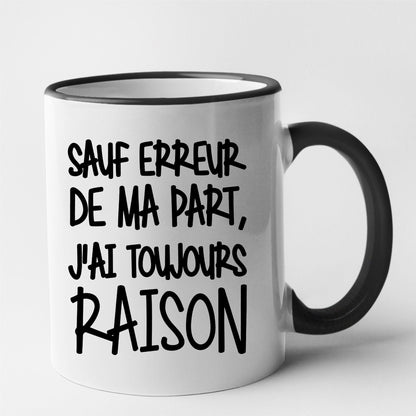 Mug Sauf erreur j'ai raison