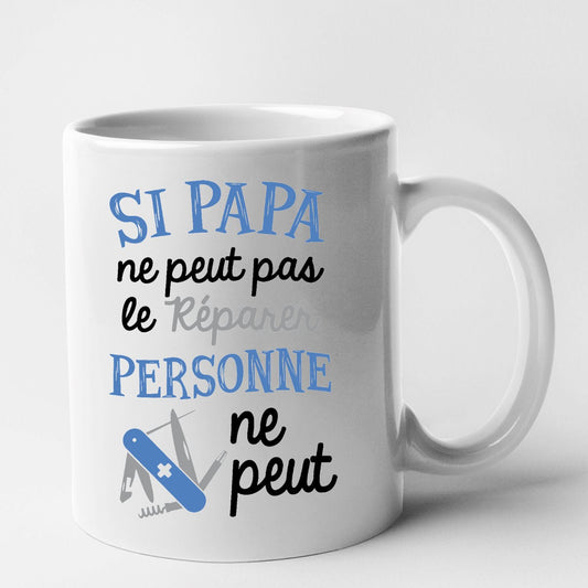 Mug Si papa ne peut pas pas le réparer