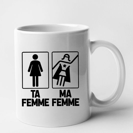 Mug Ta femme ma femme