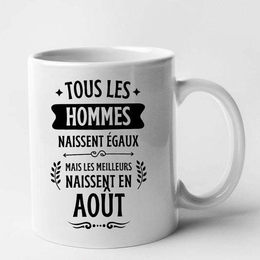 Mug Tous les hommes naissent égaux les meilleurs en août