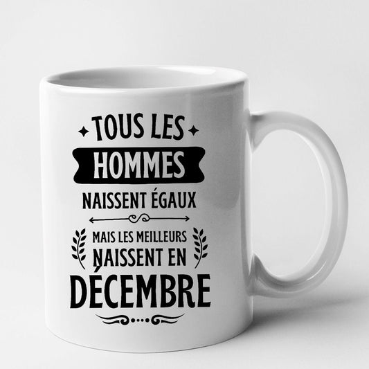 Mug Tous les hommes naissent égaux les meilleurs en décembre