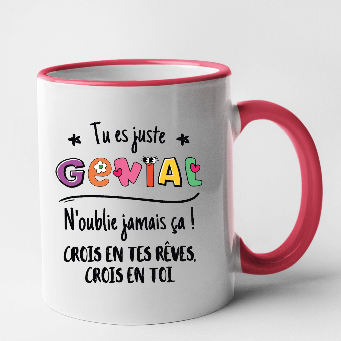 Mug Tu es génial crois en tes rêves