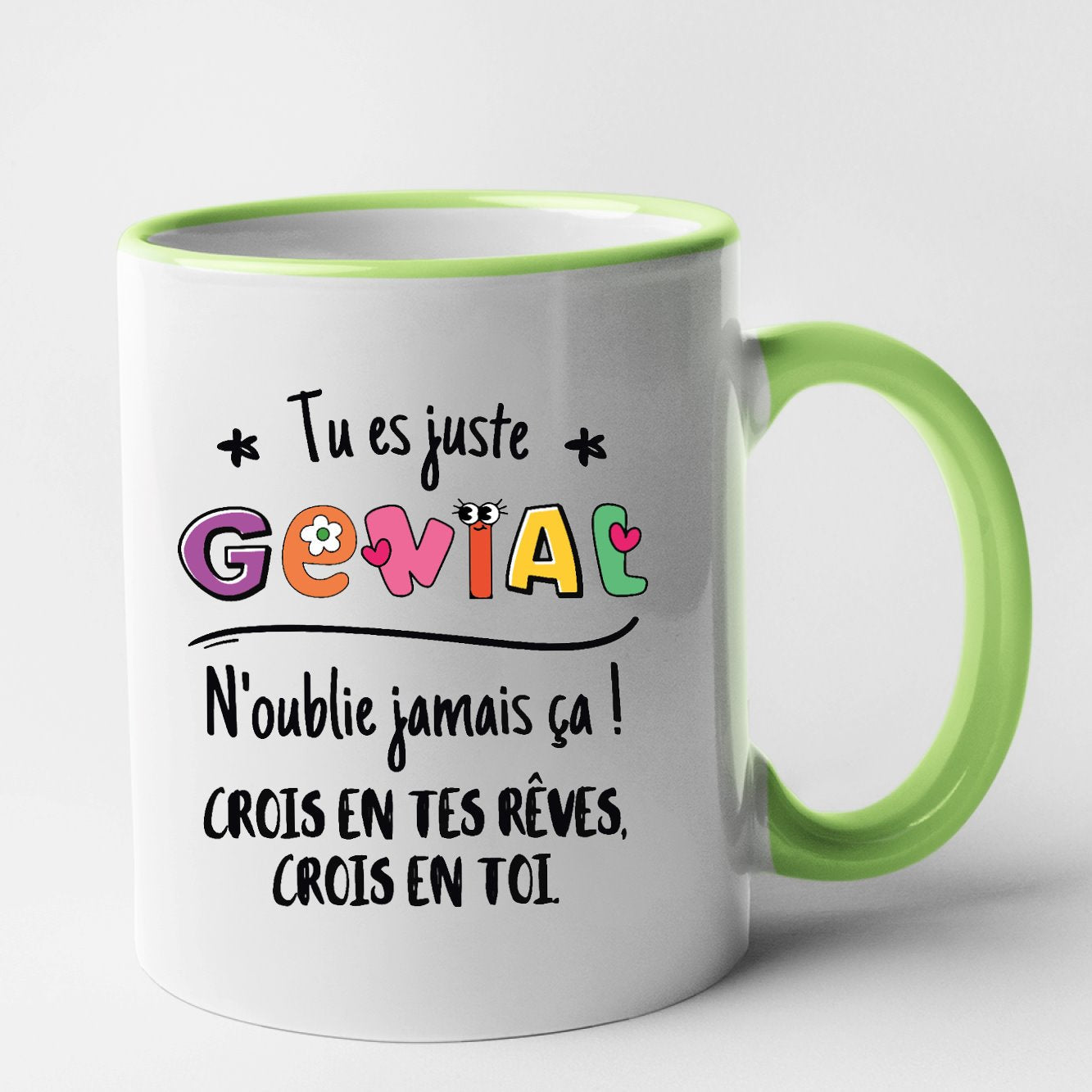 Mug Tu es génial crois en tes rêves