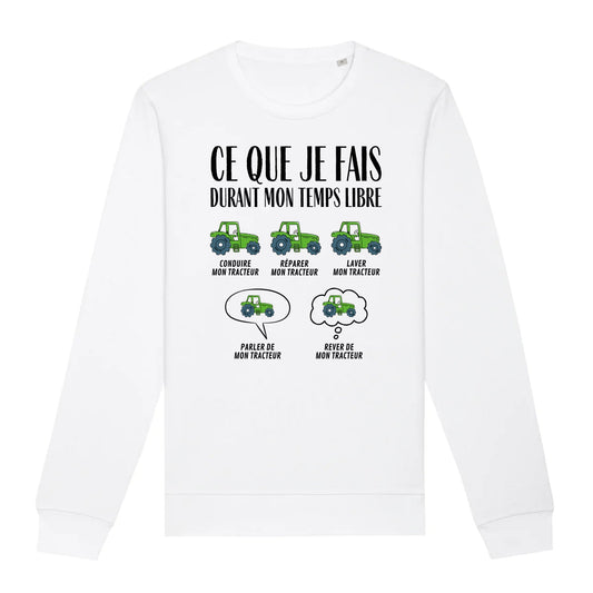 Sweat Adulte Ce que je fais durant mon temps libre Tracteur