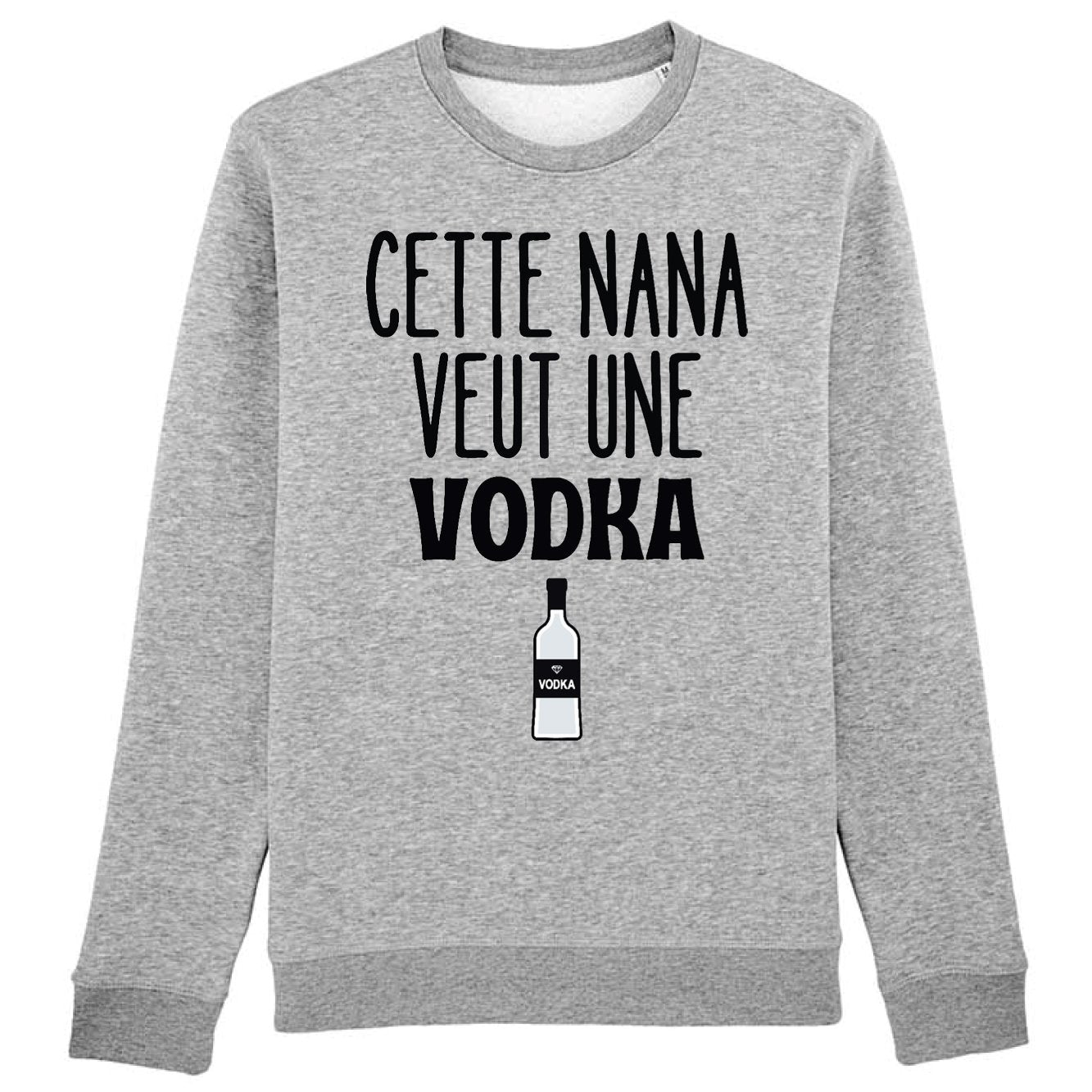 Sweat Adulte Cette nana veut un vodka