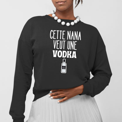 Sweat Adulte Cette nana veut un vodka