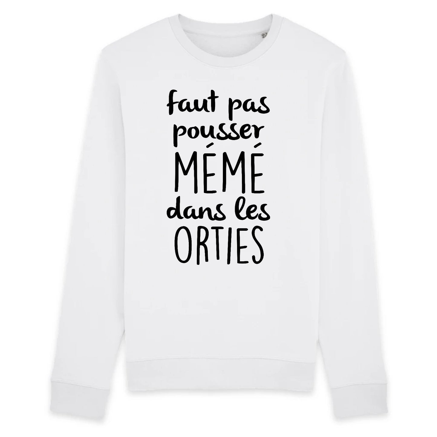 Sweat Adulte Faut pas pousser mémé dans les orties