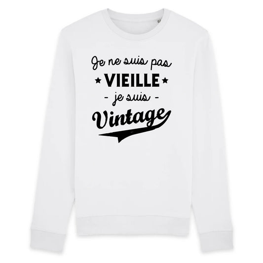 Sweat Adulte Je ne suis pas vieille je suis vintage