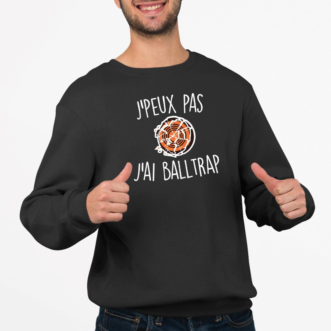 Sweat Adulte J'peux pas j'ai ball-trap