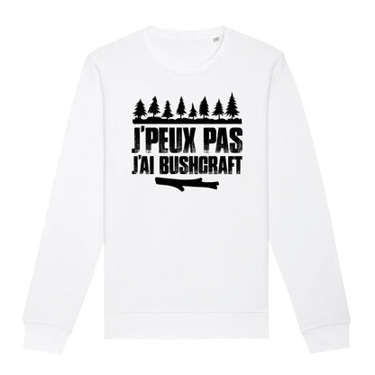 Sweat Adulte J'peux pas j'ai bushcraft