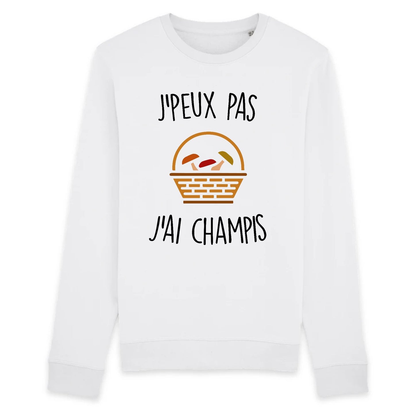 Sweat Adulte J'peux pas j'ai champignons